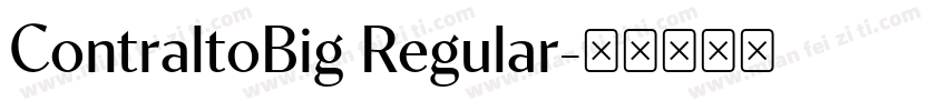 ContraltoBig Regular字体转换